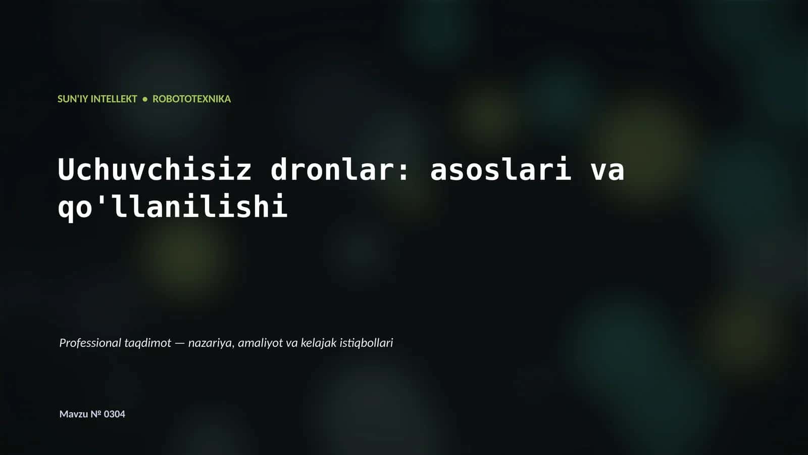 Uchuvchisiz dronlar: asoslari va qo'llanilishi 1