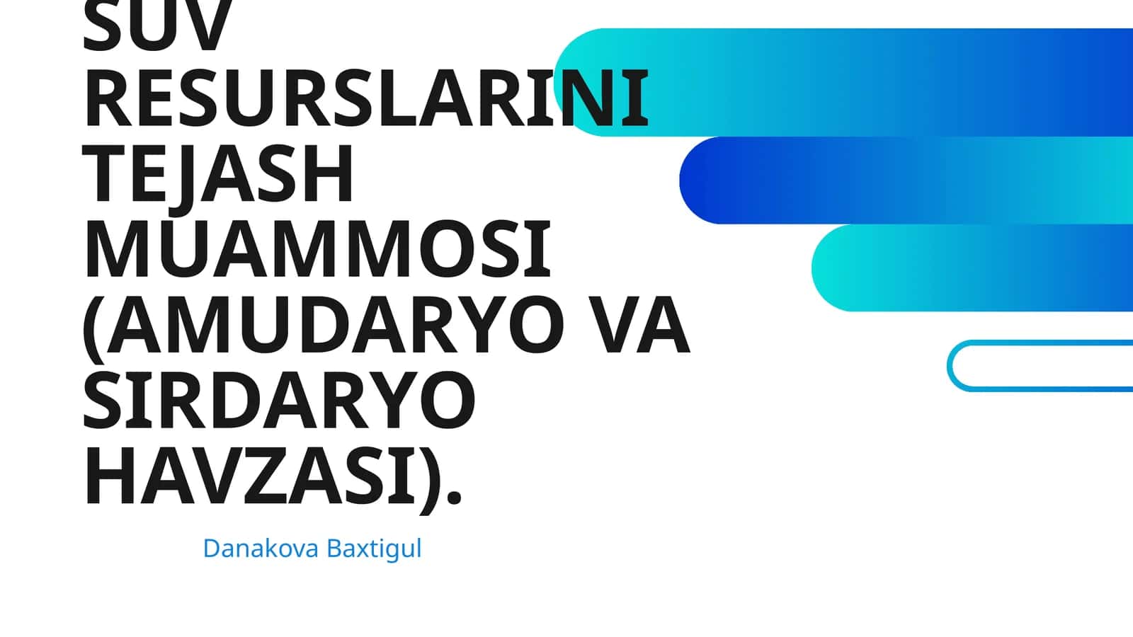 SUV RESURSLARINI TEJASH MUAMMOSI (AMUDARYO VA SIRDARYO HAVZASI) 1