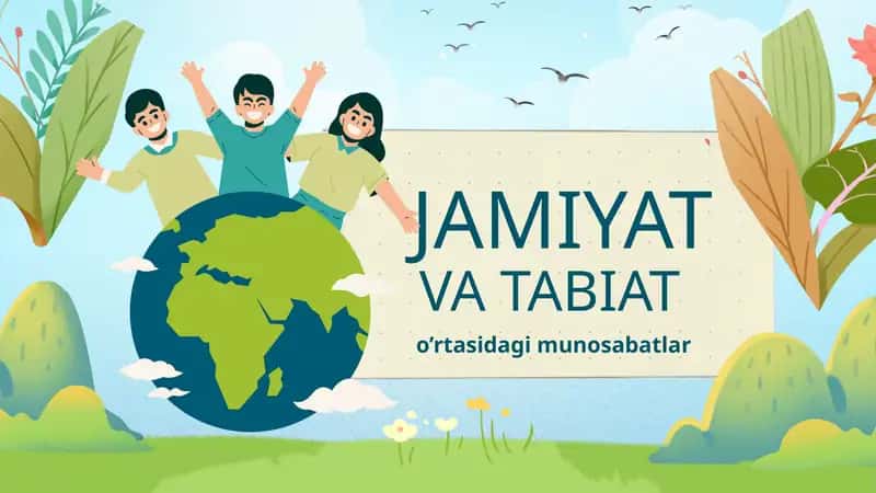 Tabiat va jamiyat o'rtasidagi munosabatlar 1