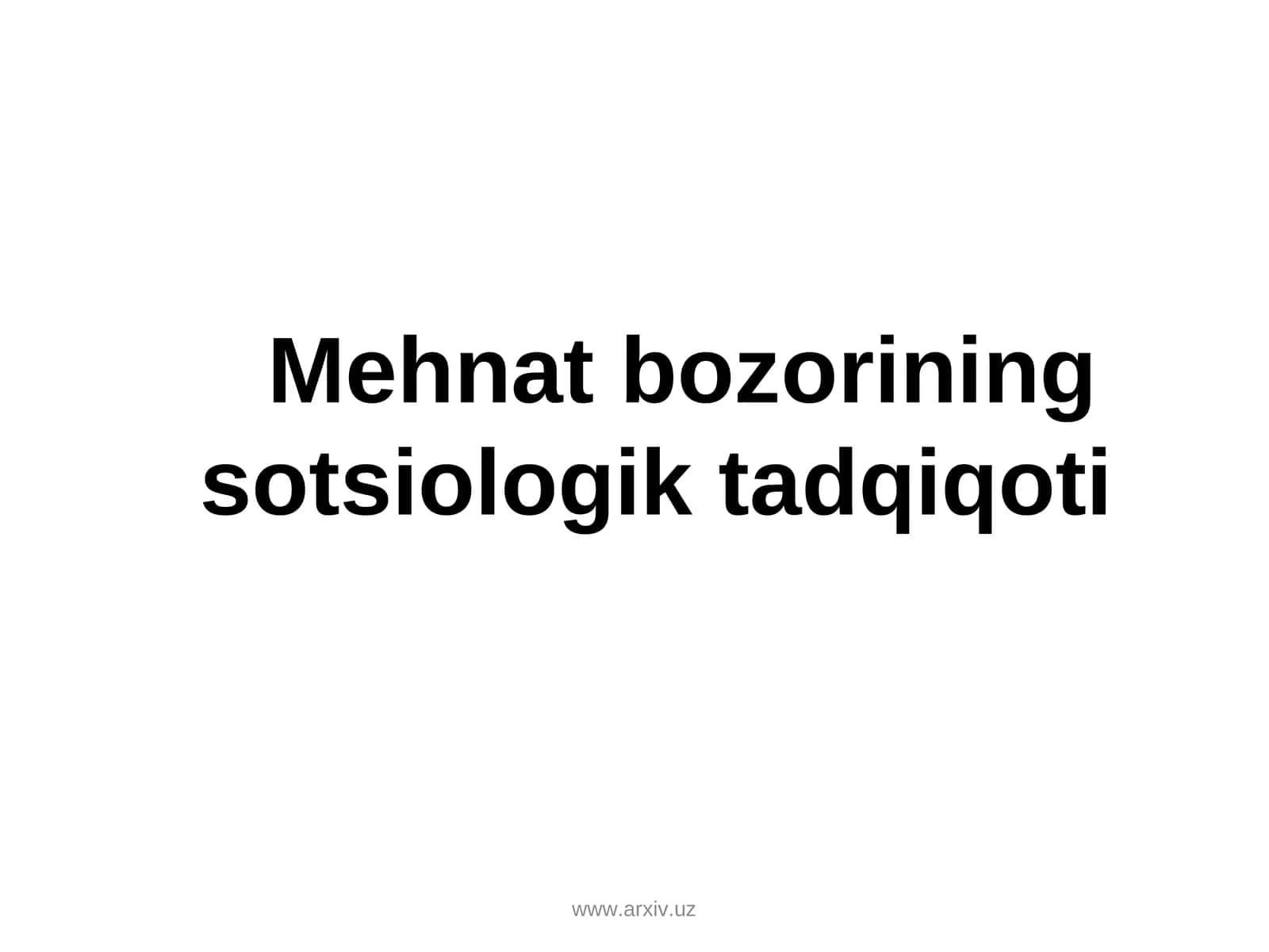 Mehnat bozorining sotsiologik tadqiqoti 1