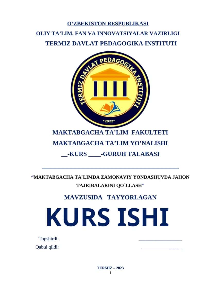 MAKTABGACHA TA`LIMDA ZAMONAVIY YONDASHUVDA JAHON TAJRIBALARINI QO`LLASH KURS ISHI 1