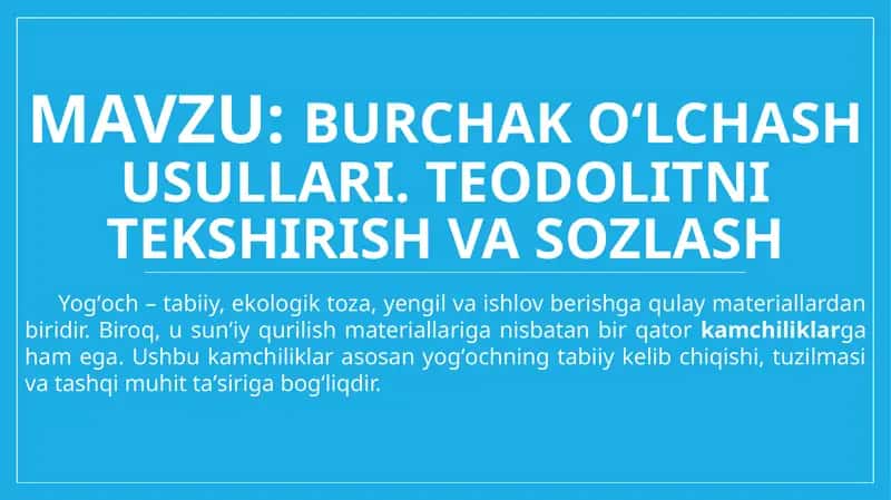 BURCHAK O‘LCHASH USULLARI. TEODOLITNI TEKShIRISH VA SOZLASH 1