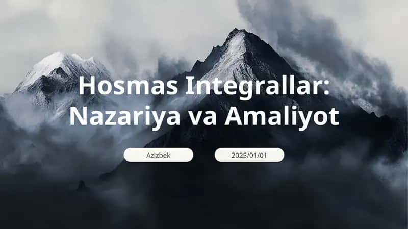 Hosmas Integrallar: Nazariya va Amaliyot 1
