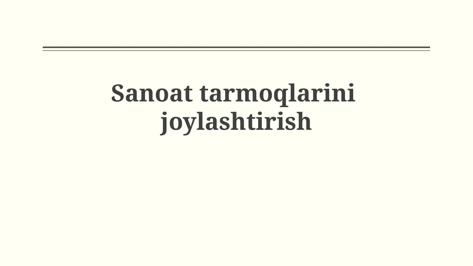 Sanoattarmoqlarinijoylashtirish 1