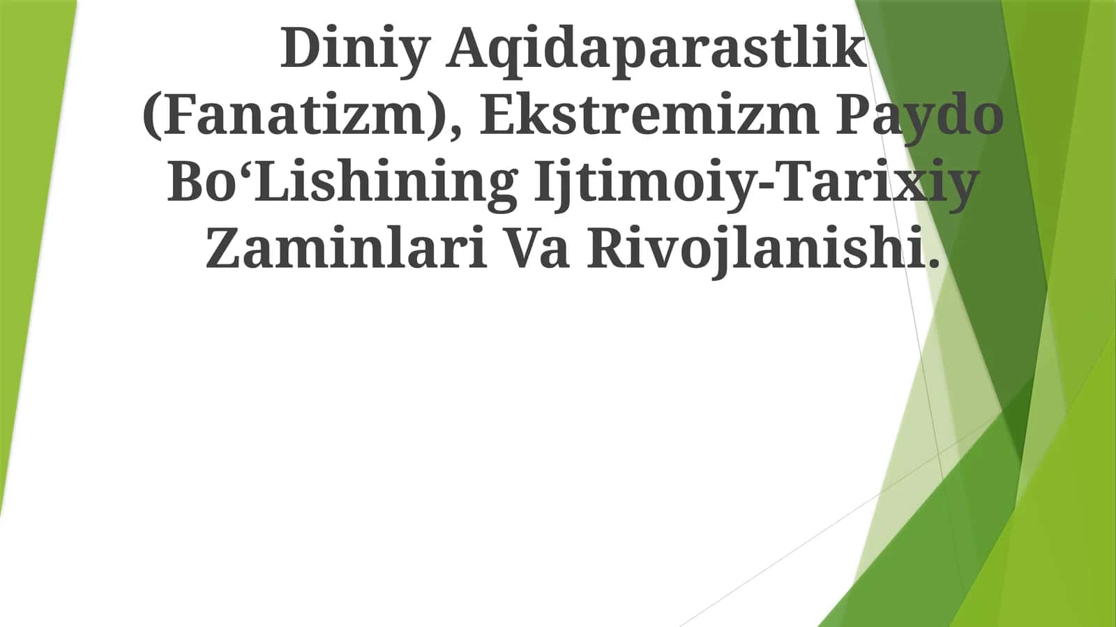 Diniy Aqidaparastlik (Fanatizm), Ekstremizm Paydo Bo‘Lishining Ijtimoiy-Tarixiy Zaminlari Va Rivojlanishi 1