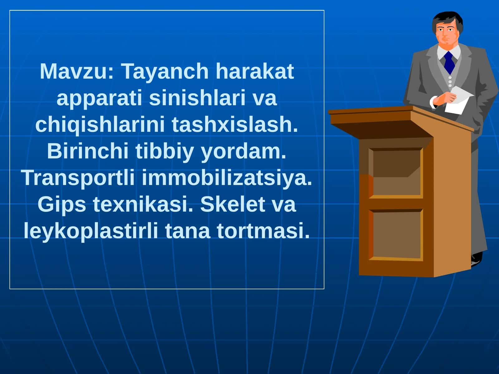 Tayanch harakat apparati ishlarining tashxislash. Birinchi tibbiy yordam. Transportli immobilizatsiya. Gipsteknikasi. Skelet va leykoplastir tanasi ortmasi 1