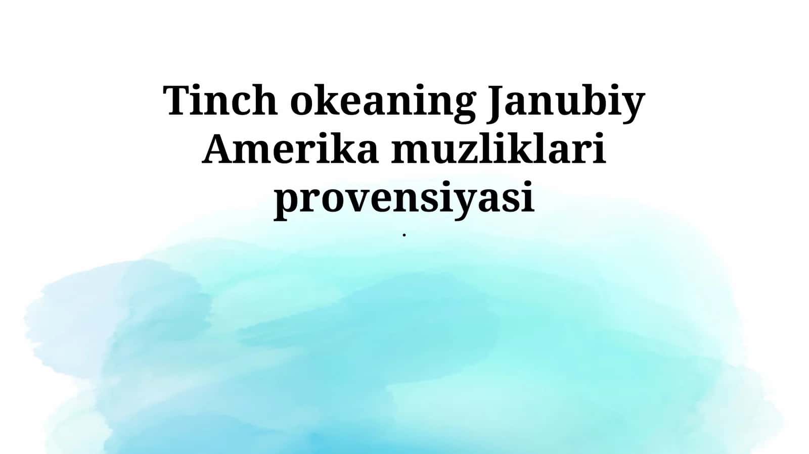 Tinch okeaning Janubiy Amerika muzliklari provensiyasi 1