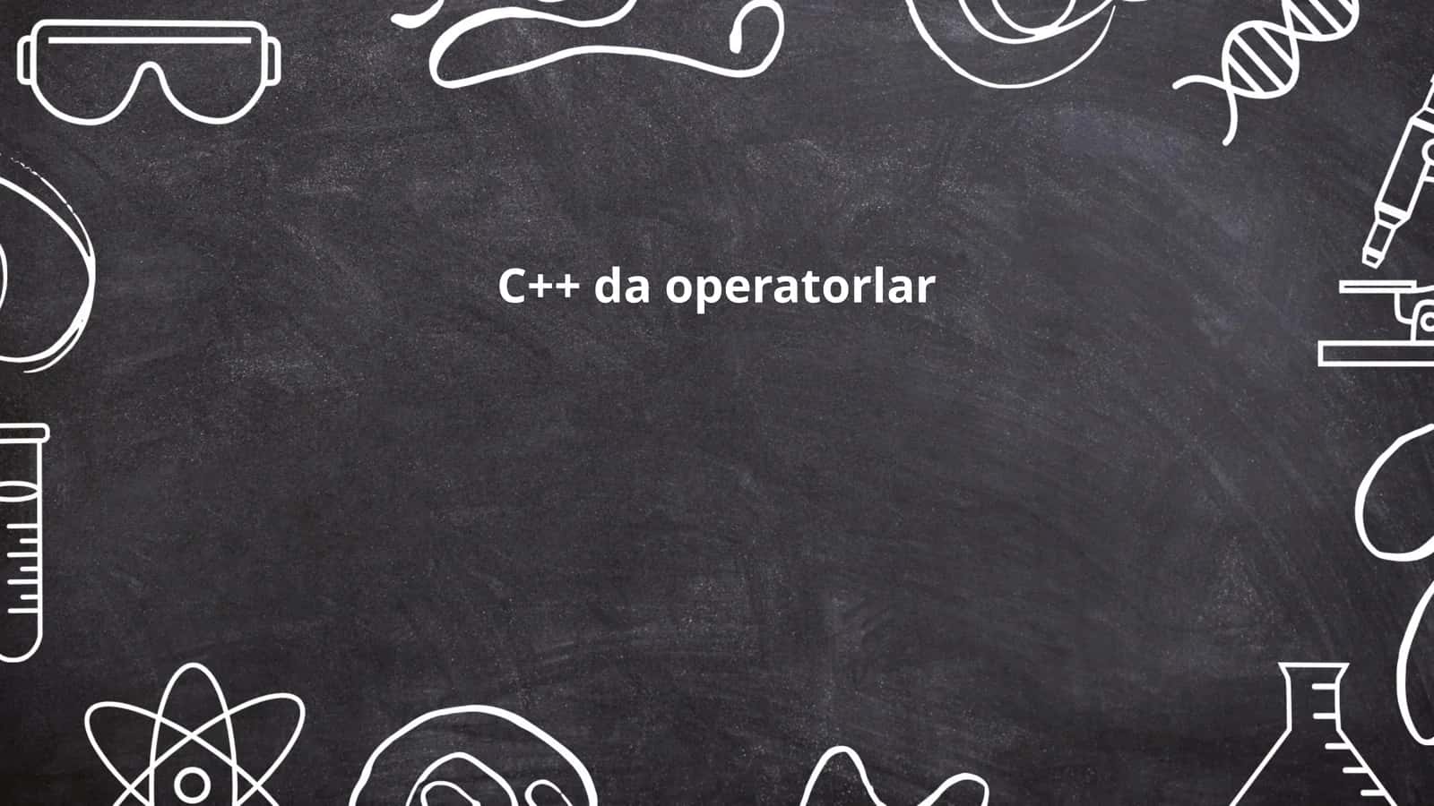 C++ da operatorlar 1