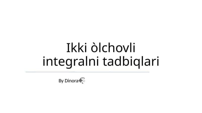 Ikki òlchovli integralni tadbiqlari 1