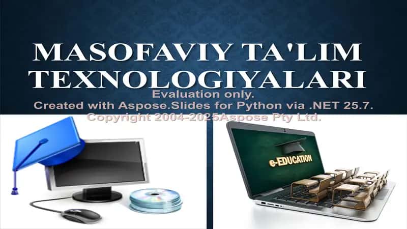 Masofaviy ta'lim texnologiyalari 1