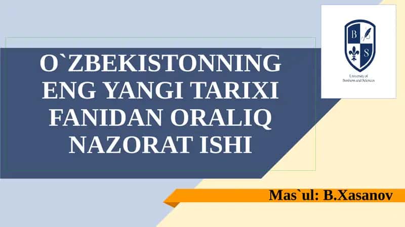 O`ZBEKISTONNING ENG YANGI TARIXI FANIDAN ORALIQ NAZORAT ISHI 1