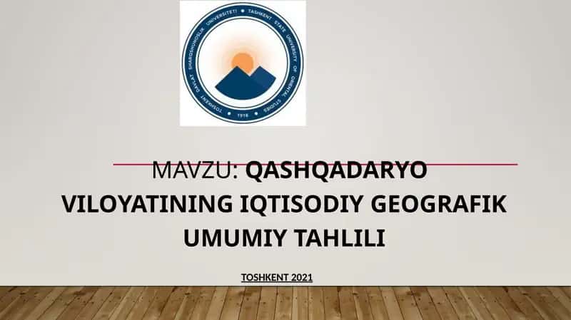 QASHQADARYO VILOYATINING IQTISODIY GEOGRAFIK UMUMIY TAHLILI 1