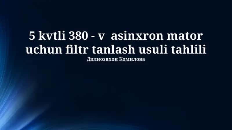 5 kvtli 380 - v asinxron mator uchun filtr tanlash usuli tahlili 1