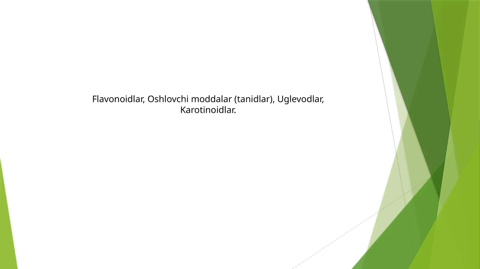 Flavonoidlar, Oshlovchi moddalar (tanidlar) 1