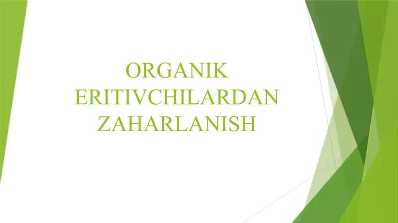 Organik eritivchilardan zaharlanish 1