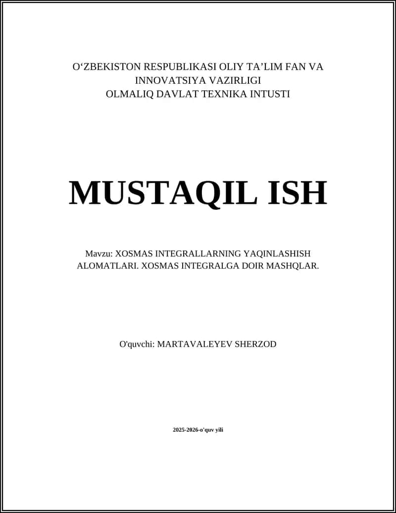 XOSMAS INTEGRALLARNING YAQINLASHISH ALOMATLARI. XOSMAS INTEGRALGA DOIR MASHQLAR 1