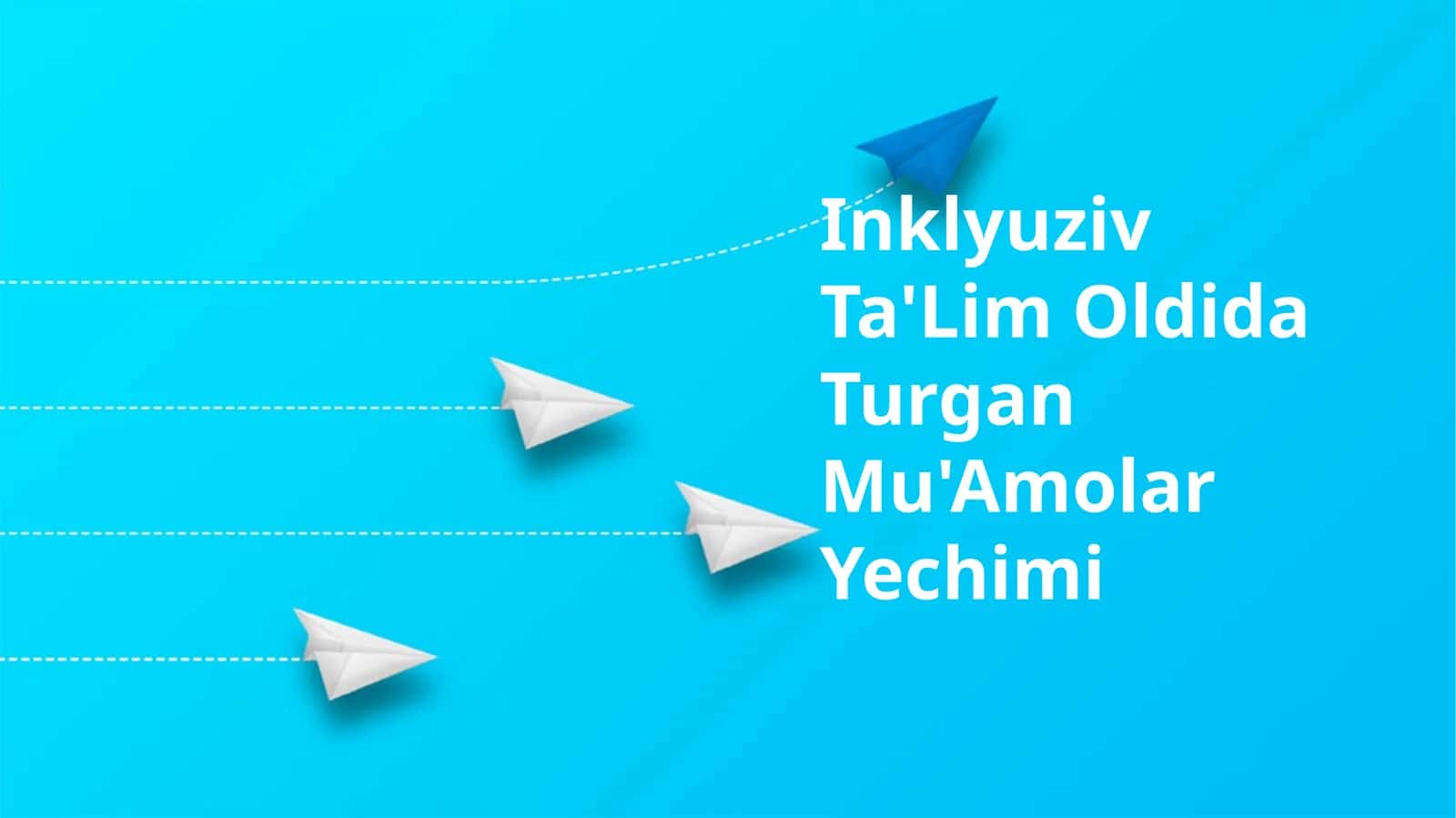 Inklyuziv Ta'Lim Oldida Turgan Mu'Amolar Yechimi 1