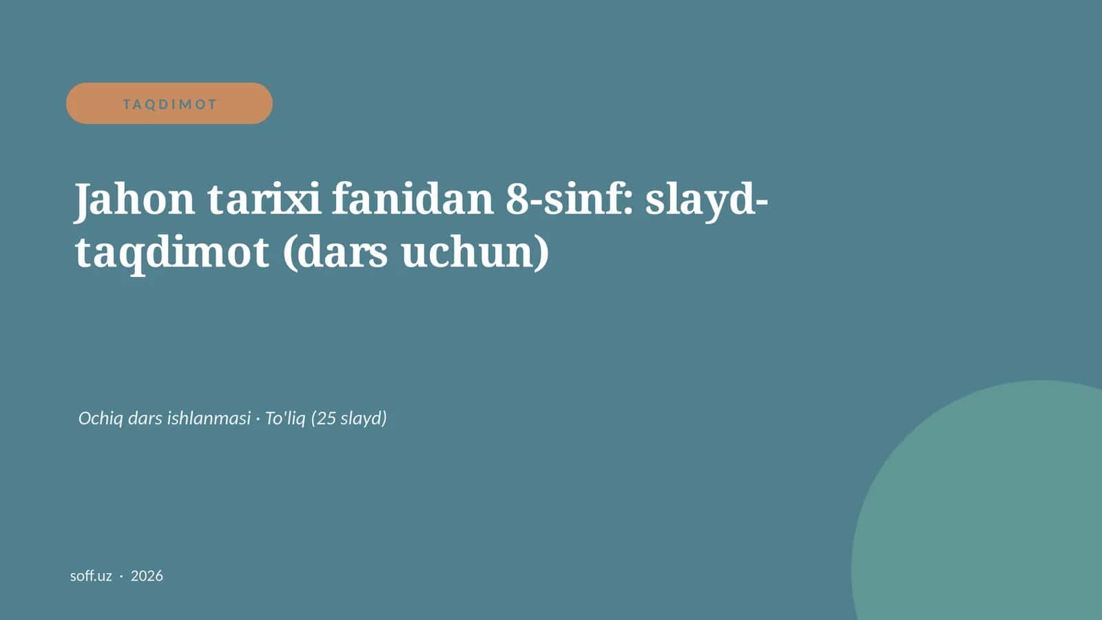 Jahon tarixi fanidan 8-sinf: slayd-taqdimot (dars uchun) 1