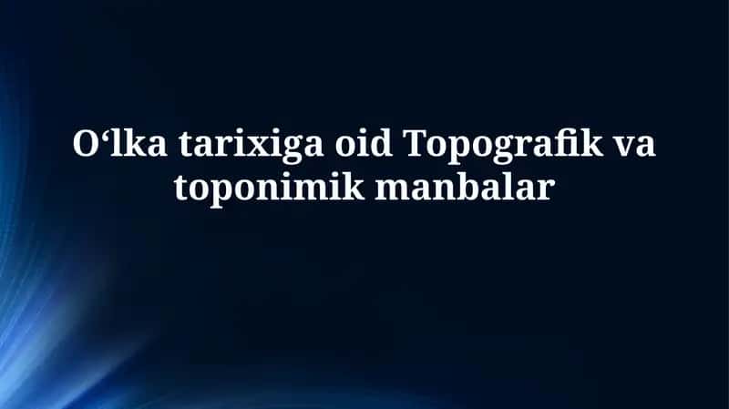 Oʻlka tarixiga oid Topografik vatoponimikmanbalar 1