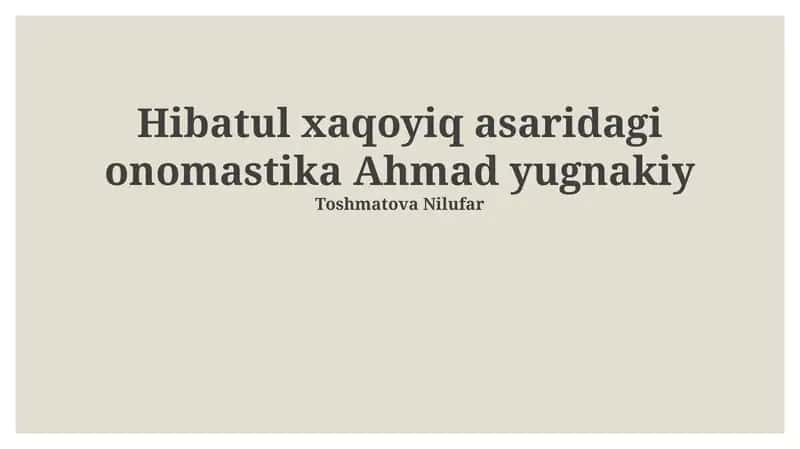 Hibatul xaqoyiq asaridagi onomastika Ahmad yugnakiy 1