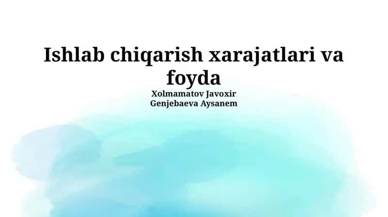 Ishlab chiqarish xarajatlari va foyda 1