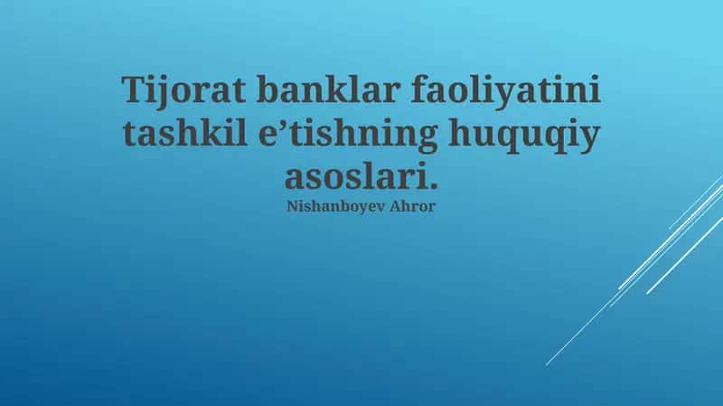 Bank faoliyatini tashkil etishning huquqiy asoslari 1