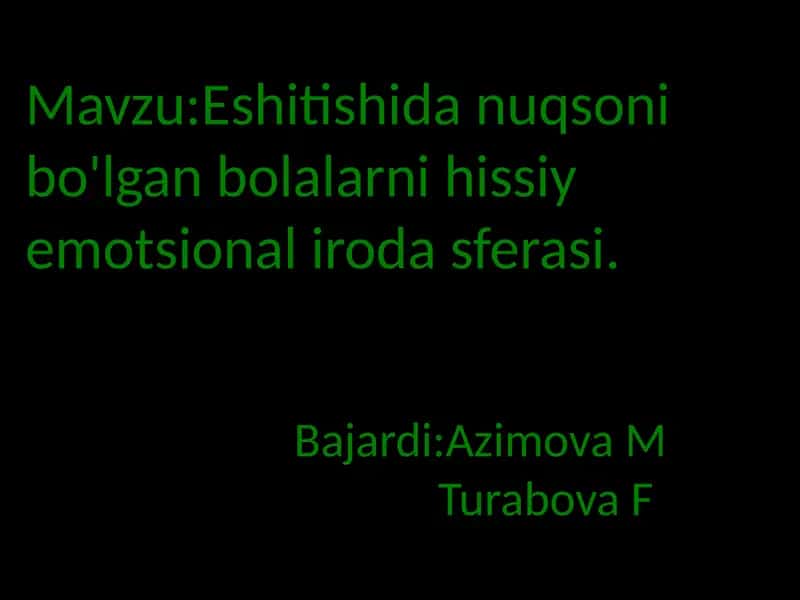 Eshitishidanuqsonibo'lgan bolalarni hissiyemotsionalirodasferasi 1
