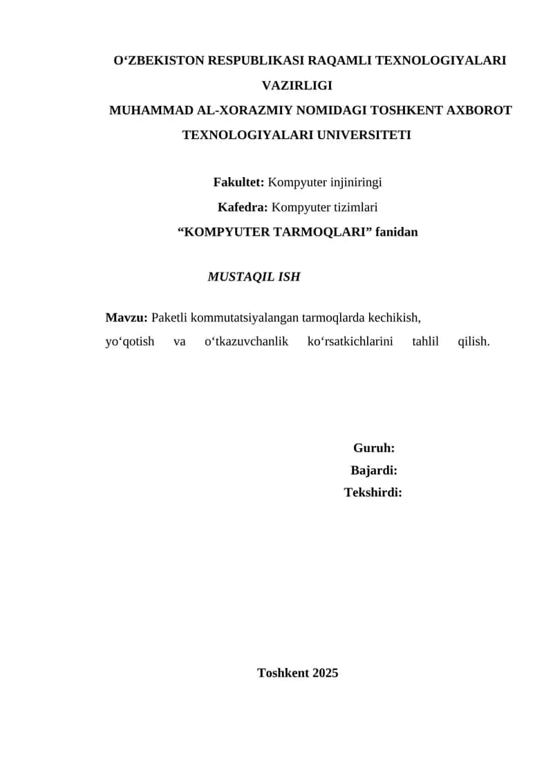 Paketli kommutatsiyalangan tarmoqlarda kechikish, yo‘qotish va o‘tkazuvchanlik ko‘rsatkichlarini tahlil qilish 1