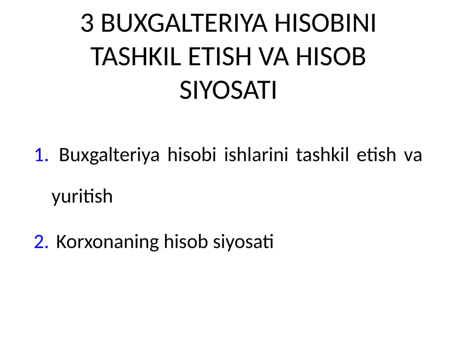 BUXGALTERIYA HISOBINI TASHKIL ETISH VA HISOB SIYOSATI 1