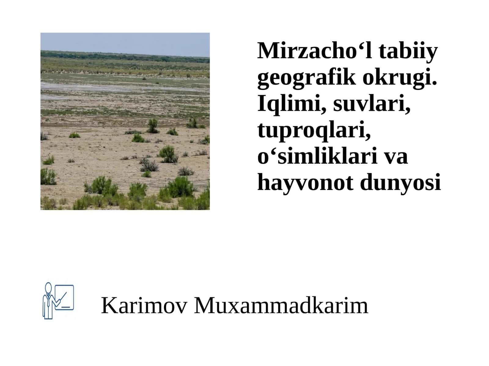 Mirzachol tabiyy geografik okrugi,Iqlimi,Suvlari,Tuproqlari,O`simlik va hayvonot dunyosi 1