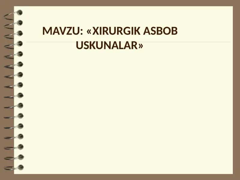 XIRURGIK ASBOB USKUNALAR 1