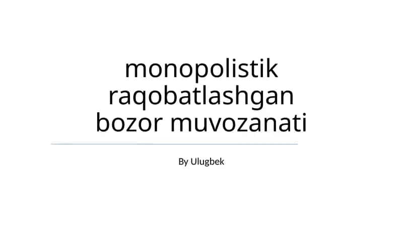 Monopolistik raqobatlashgan bozor muvozanati 1
