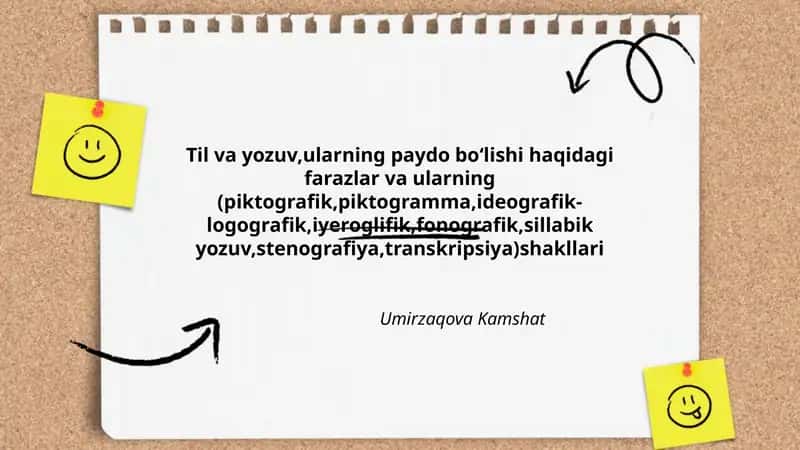 Til va yozuv,ularning paydo boʻlishi haqidagi farazlar va ularning (piktografik,piktogramma,ideografik-logografik,iyeroglifik,fonografik,sillabik yozuv,stenografiya,transkripsiya)shakllari 1