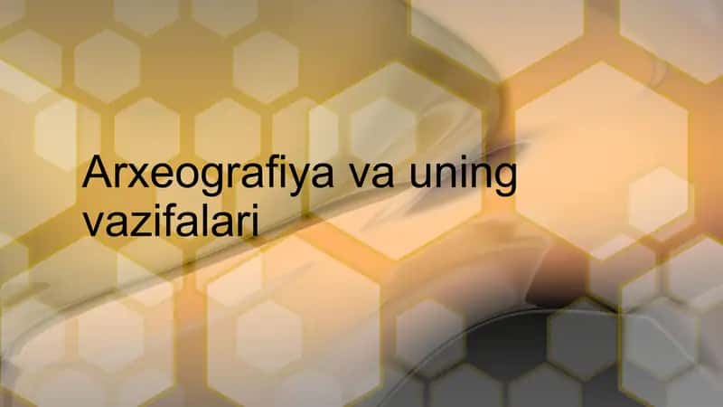 Arxeografiya va uning vazifalari 1