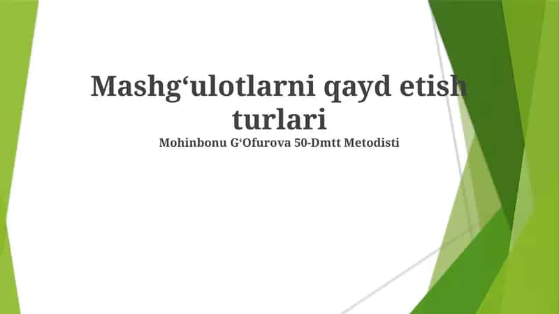 Mashgʻulotlarni qayd etish turlari 1