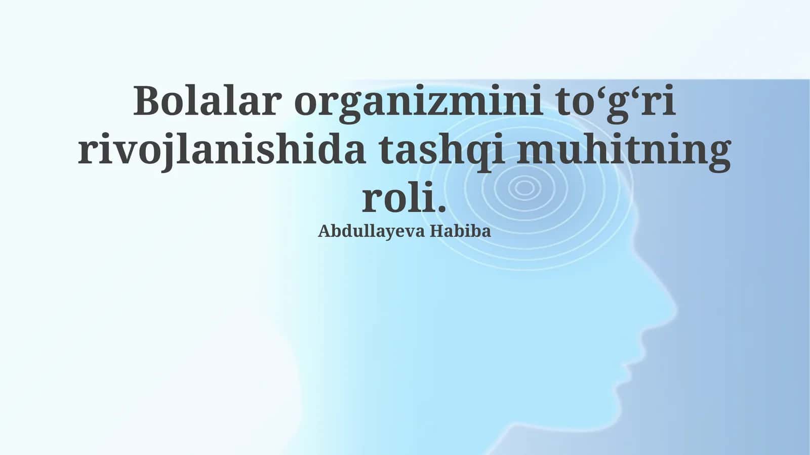 Bolalar organizmini to‘g‘ri rivojlanishida tashqi muhitning roli 1