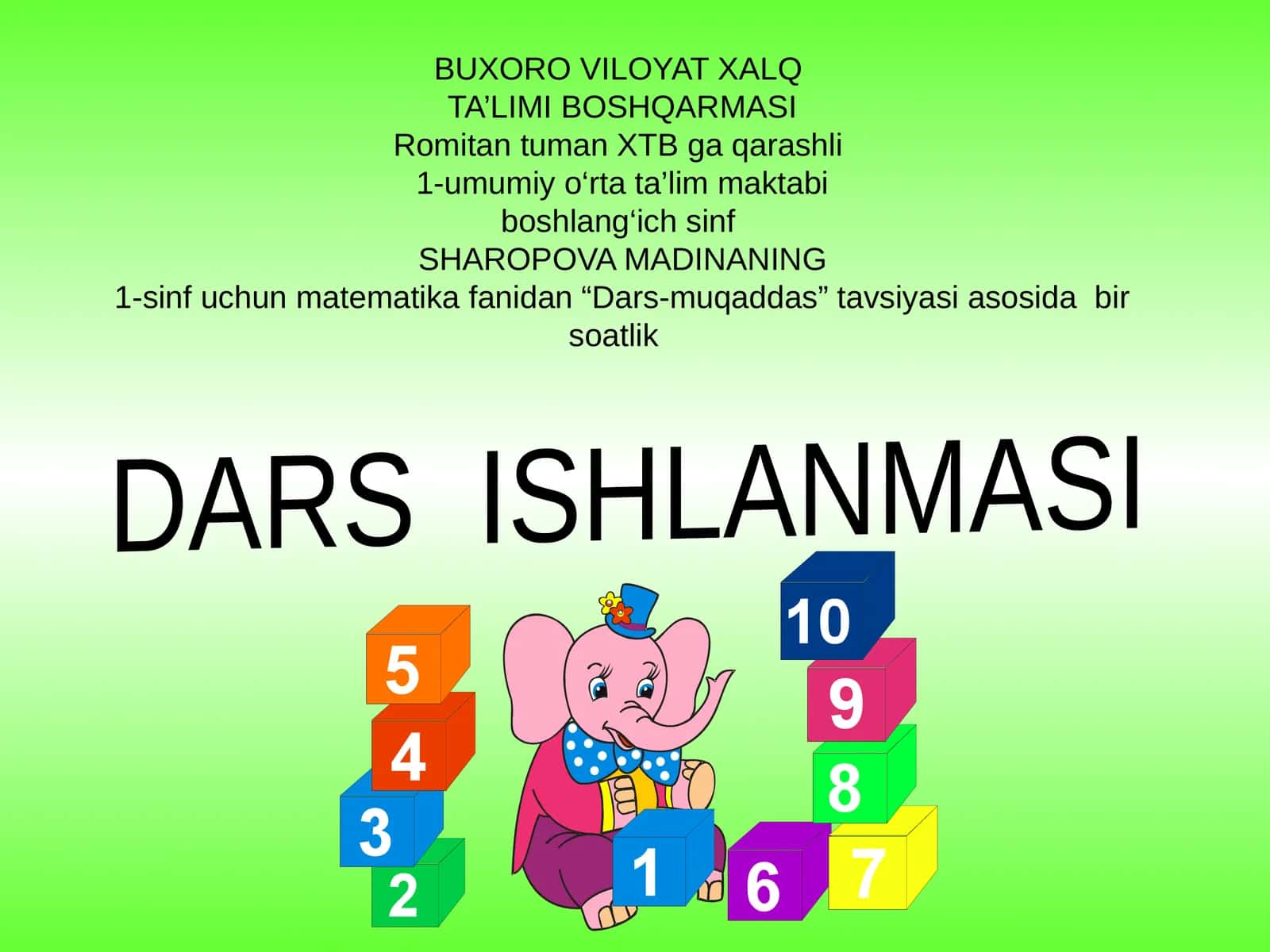 1-sinf uchun matematika fanidan “Dars-muqaddas” tavsiyasi asosida bir soatlik DARS ISHLANMASI 1