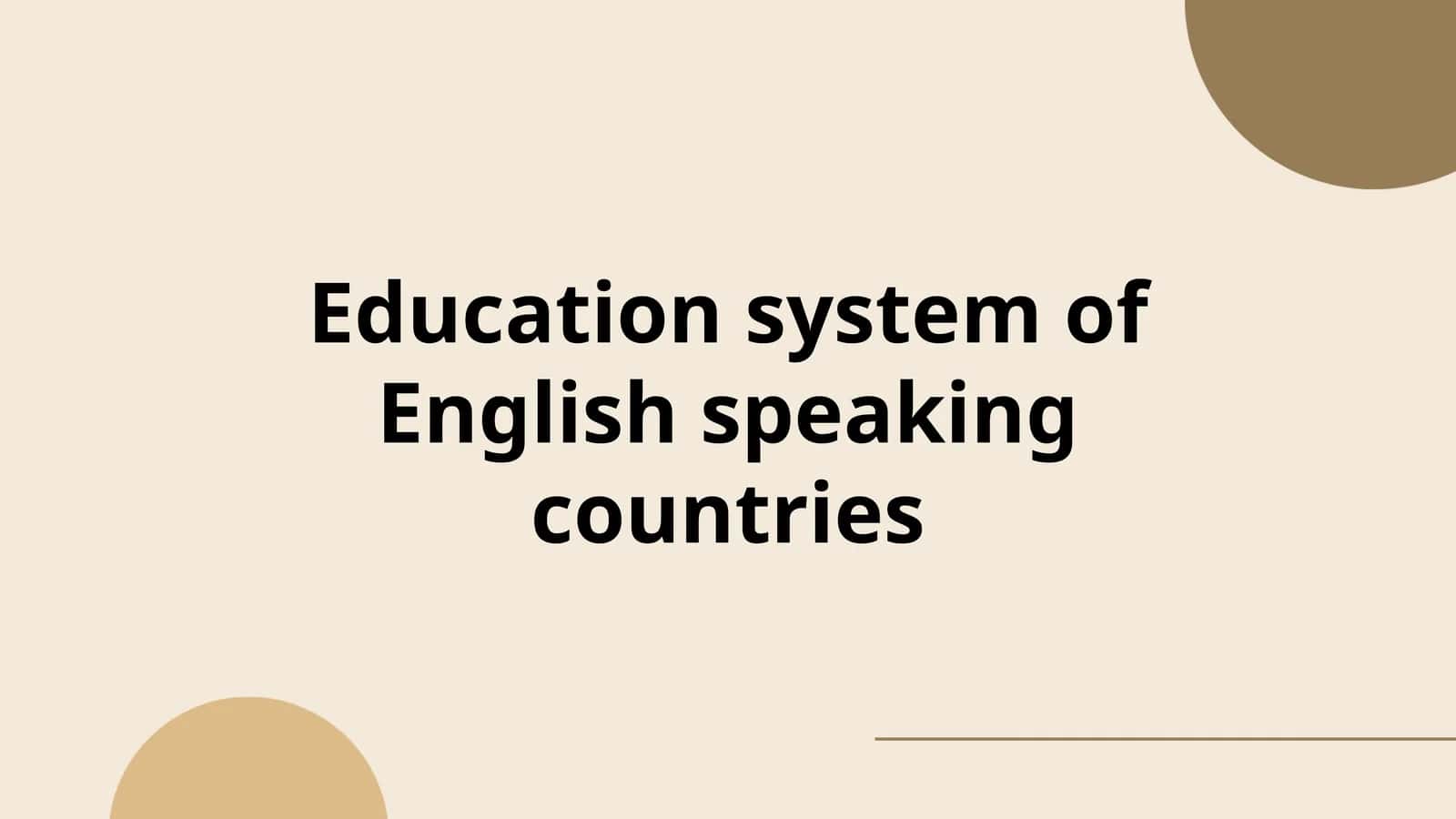 Education system of English speaking countries 1