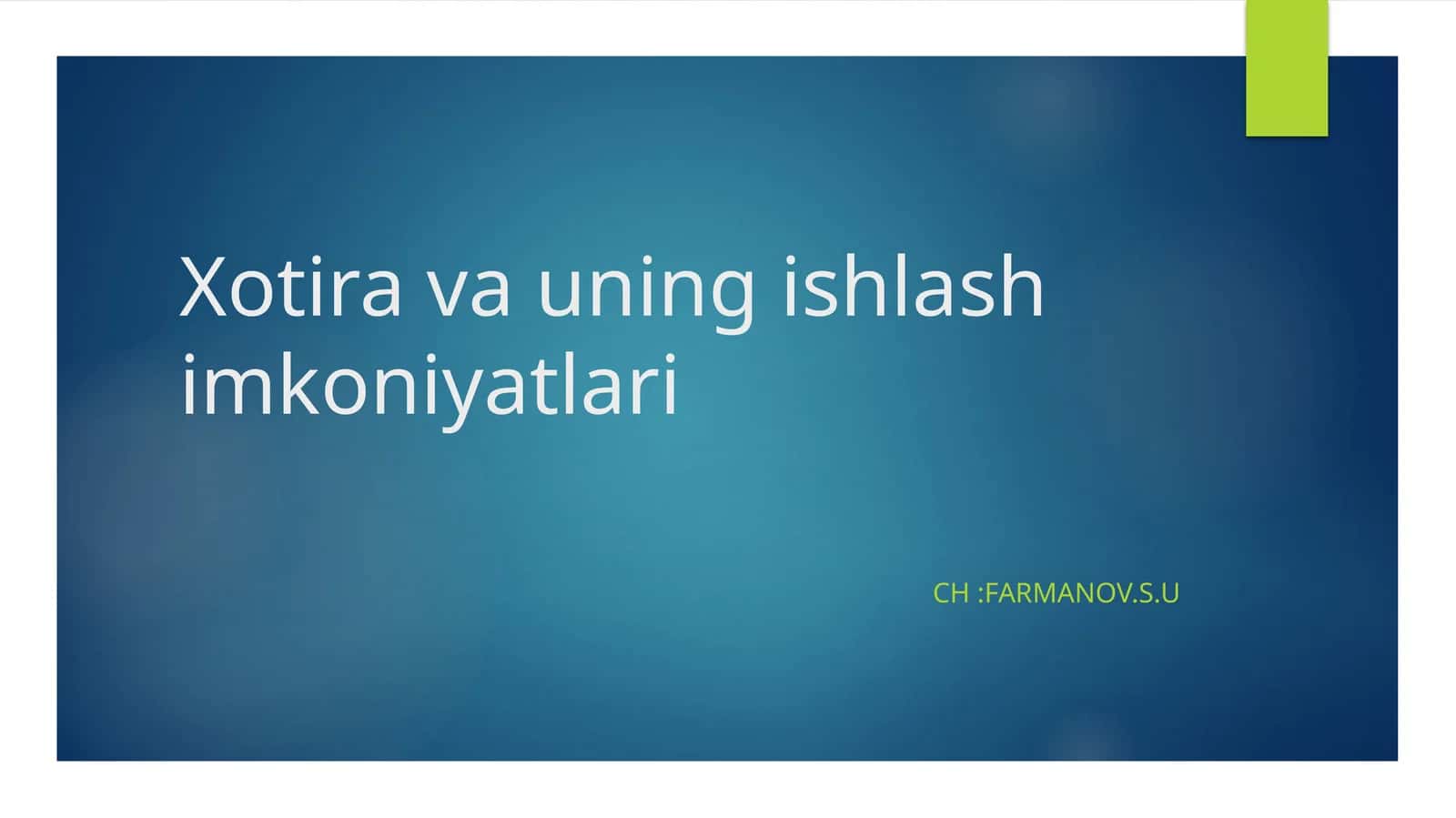 Xotira va uning ishlash imkoniyatlari 1