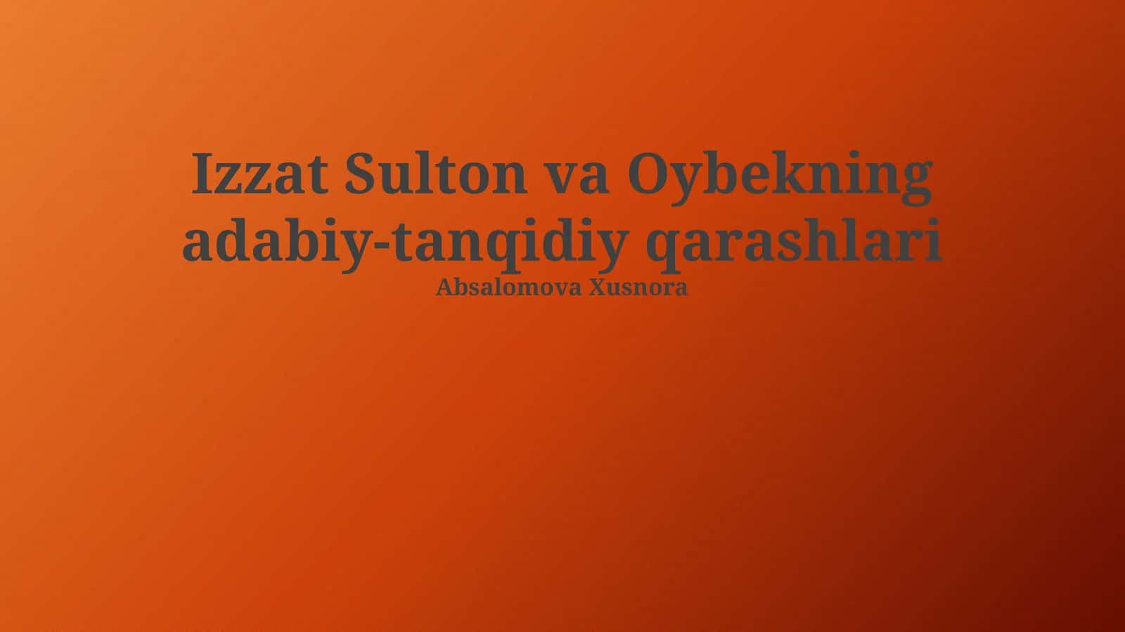 Izzat Sulton va Oybekning adabiy-tanqidiy qarashlari 1