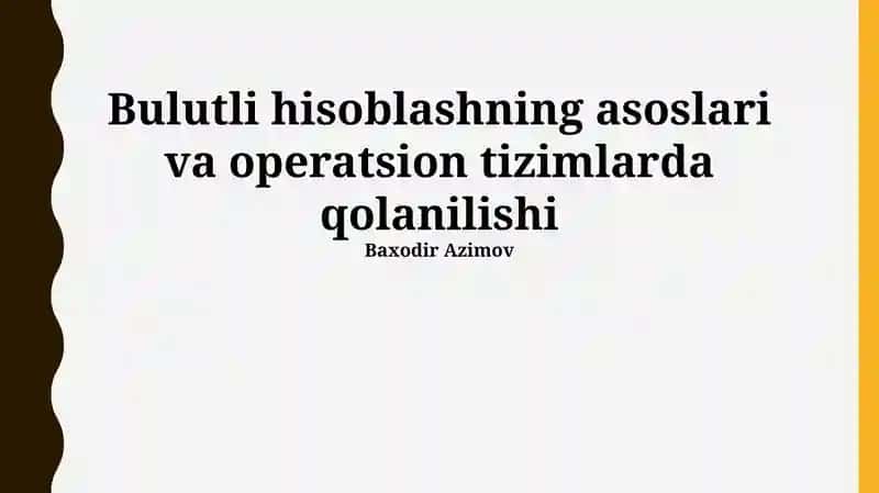 Bulutli hisoblashning asoslari va operatsion tizimlarda qolanilishi