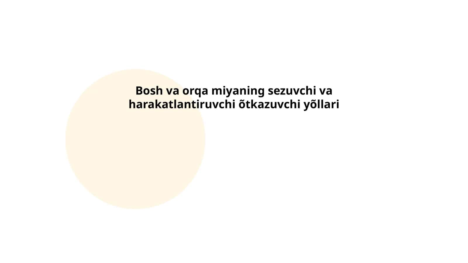 Bosh va orqa miyaning sezuvchi va harakatlantiruvchi õtkazuvchi yõllari 1