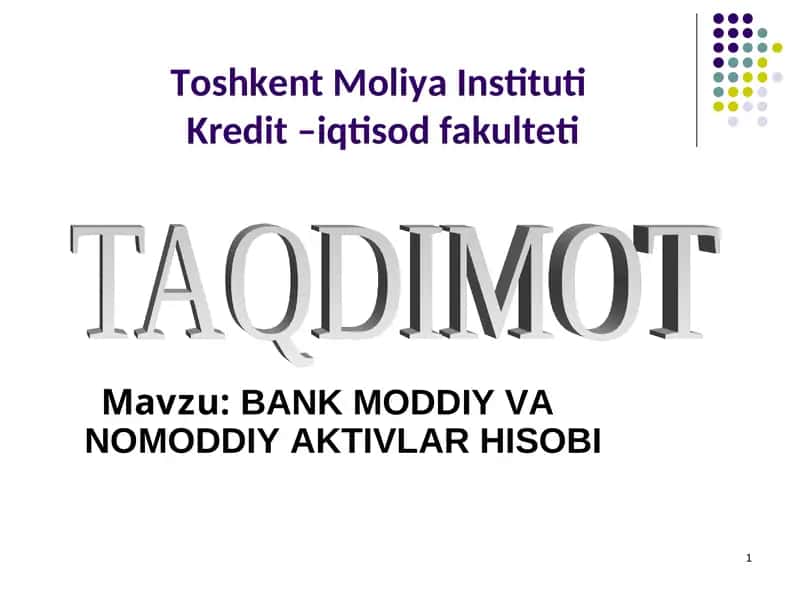 BANK MODDIY VA NOMODDIY AKTIVLAR HISOBI 1