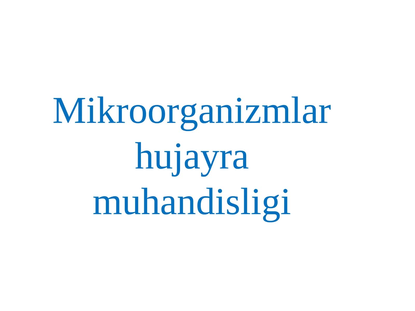 Mikroorganizmlar hujayra muhandisligi 1