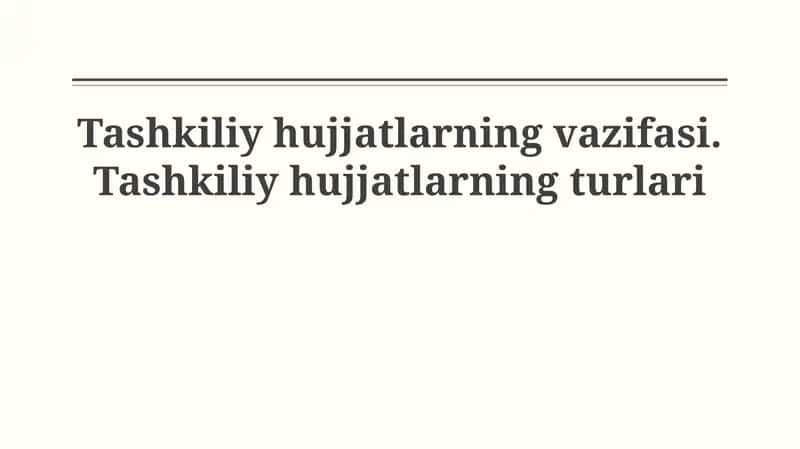 Tashkiliy hujjatlarning vazifasi 1