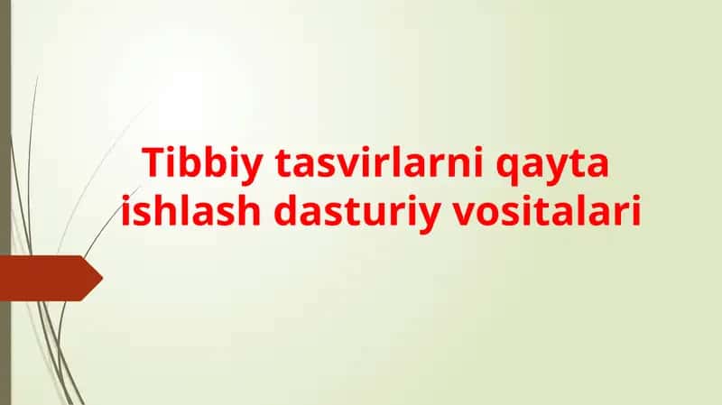 Tibbiytasvirlarniqayta ishlash dasturi 1