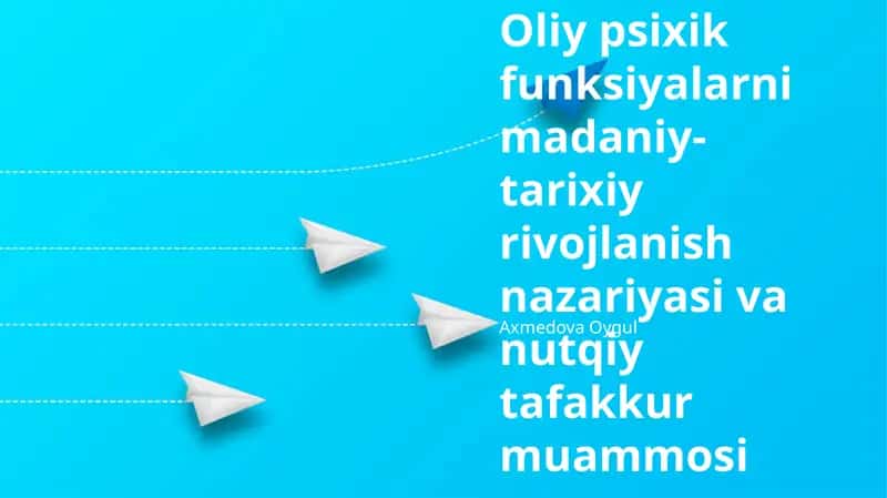 Oliy Psixik Funktsiyalarining Madaniy-Tarixiy Nazariyasi 1