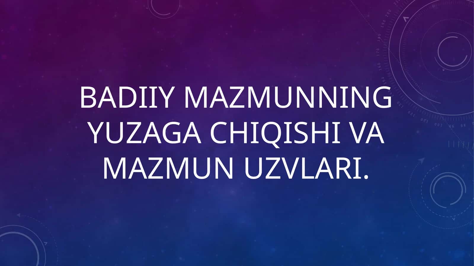Badiiy mazmunning yuzaga chiqishi va mazmun uzvlari 1