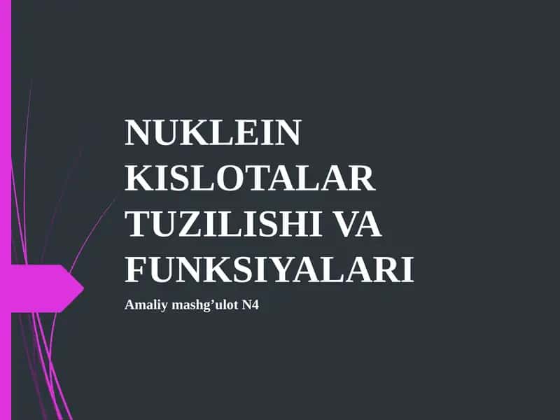 NUKLEIN KISLOTALAR TUZILISHI VA FUNKSIYALARI 1