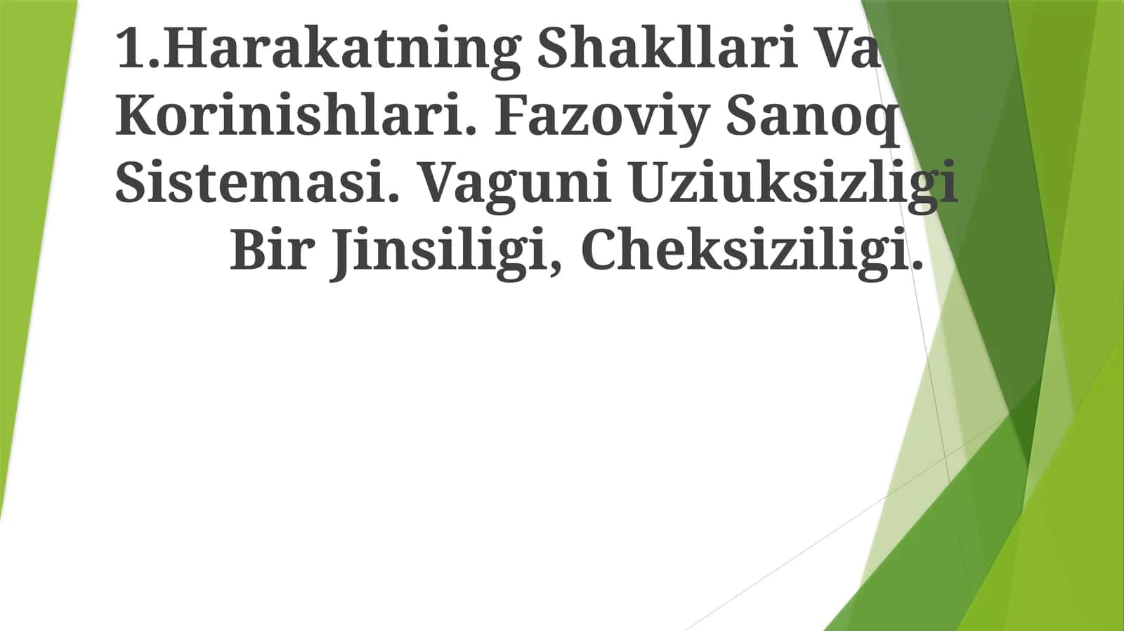 Harakatning Shakllari Va Korinishlari. Fazoviy Sanoq Sistemasi. Vaguni Uziuksizligi 1